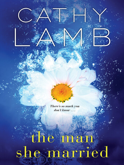 Title details for The Man She Married by Cathy Lamb - Available